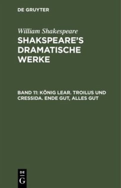 König Lear. Troilus und Cressida. Ende gut, Alles gut - Shakespeare, William