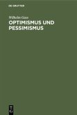 Optimismus und Pessimismus
