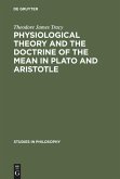 Physiological Theory and the Doctrine of the Mean in Plato and Aristotle