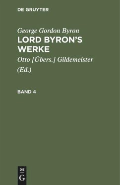George Gordon Byron: Lord Byron¿s Werke. Band 4 - Byron, George Gordon