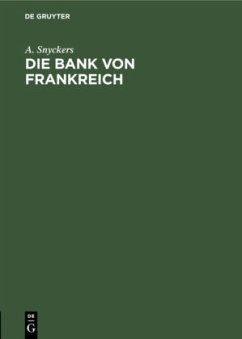 Die Bank von Frankreich - Snyckers, A.