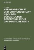 Verwandtschaft und Vormundschaft nach dem Bürgerlichen Gesetzbuche für das Deutsche Reich