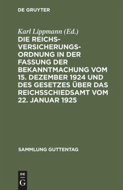 Die Reichsversicherungsordnung in der Fassung der Bekanntmachung vom 15. Dezember 1924 und des Gesetzes über das Reichsschiedsamt vom 22. Januar 1925