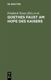Goethes Faust am Hofe des Kaisers