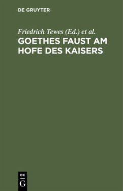 Goethes Faust am Hofe des Kaisers