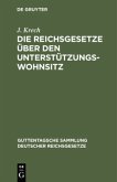 Die Reichsgesetze über den Unterstützungswohnsitz