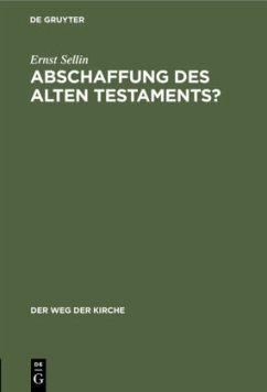 Abschaffung des Alten Testaments? - Sellin, Ernst