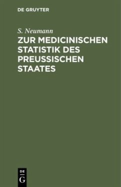Zur medicinischen Statistik des preussischen Staates - Neumann, S.