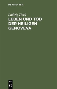 Leben und Tod der heiligen Genoveva - Tieck, Ludwig