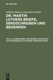 Luthers Briefe von seinem Aufenthalt auf Wartburg bis zu seiner Verheurathung