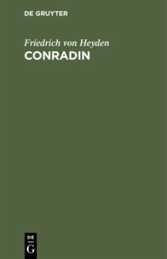 Conradin - Heyden, Friedrich von