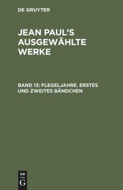 Flegeljahre. Erstes und zweites Bändchen - Paul, Jean