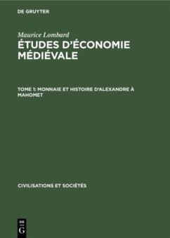 Monnaie et histoire d¿Alexandre à Mahomet - Lombard, Maurice