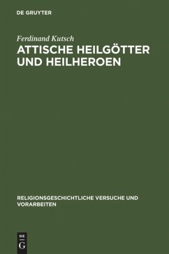 Attische Heilgötter und Heilheroen - Kutsch, Ferdinand