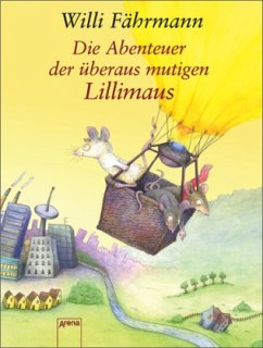 Die Abenteuer der überaus mutigen Lillimaus - Fährmann, Willi