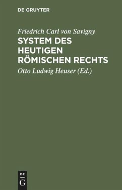 Friedrich Karl von Savigny: System des heutigen römischen Rechts. Band 1 - Savigny, Friedrich Carl von