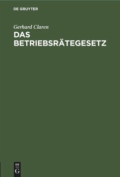 Das Betriebsrätegesetz - Claren, Gerhard