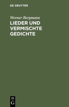 Lieder und vermischte Gedichte - Bergmann, Werner