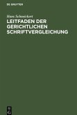 Leitfaden der gerichtlichen Schriftvergleichung Leitfaden der gerichtlichen Schriftvergleichung