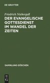 Der evangelische Gottesdienst im Wandel der Zeiten