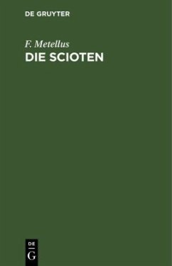 Die Scioten - Metellus, F.