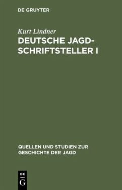 Deutsche Jagdschriftsteller I - Lindner, Kurt