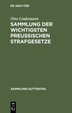 Sammlung der wichtigsten Preußischen Strafgesetze - Lindemann, Otto