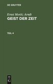 Ernst Moritz Arndt: Geist der Zeit. Teil 4