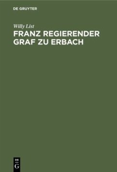 Franz regierender Graf zu Erbach - List, Willy