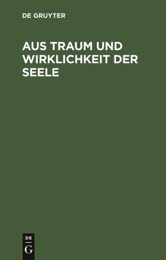 Aus Traum und Wirklichkeit der Seele