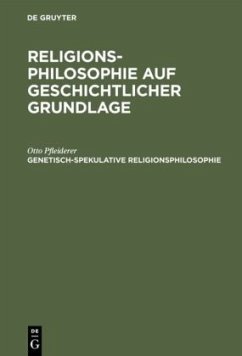 Genetisch-spekulative Religionsphilosophie - Pfleiderer, Otto