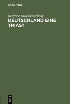 Deutschland eine Trias? - Stichling, Gottfried Theodor