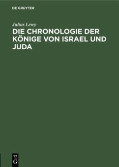 Die Chronologie der Könige von Israel und Juda - Lewy, Julius
