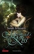 Mermaid's Kiss - Schwartz, Sarah