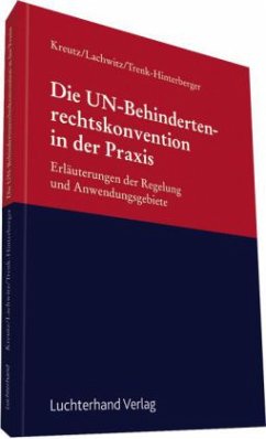 Die UN-Behindertenrechtskonvention in der Praxis - Kreutz, Marcus; Lachwitz, Klaus; Trenk-Hinterberger, Peter
