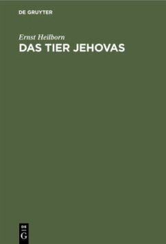 Das Tier Jehovas - Heilborn, Ernst