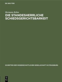 Die standesherrliche Schiedsgerichtsbarkeit - Rehm, Hermann