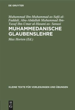 Muhammedanische Glaubenslehre - Faddali, Muhammad Ibn-Muhammad as-Safii al-;Sanusi, Abu-Abdallah Muhammad Ibn-Yusuf Ibn-Umar al-Hasani as-