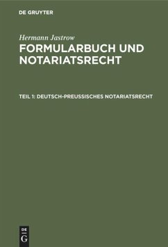 Deutsch-preußisches Notariatsrecht - Jastrow, Hermann