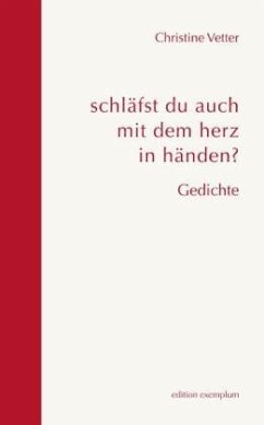 schläfst du auch mit dem herz in händen? - Vetter, Christine schläfst du auch mit dem herz in händen? - Vetter, Christine