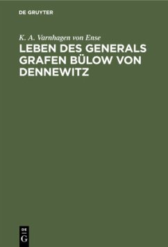 Leben des Generals Grafen Bülow von Dennewitz - Varnhagen von Ense, Karl August