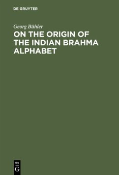 On the origin of the Indian Brahma alphabet - Bühler, Georg