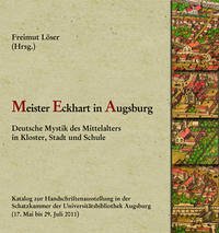 Meister Eckhart in Augsburg - Löser, Freimut
