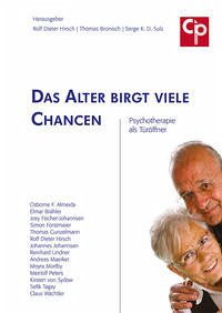 Das Alter birgt viele Chancen - Bronisch, Thomas, Rolf Dieter Hirsch und Serge K.D. Sulz