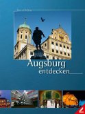 Augsburg entdecken Augsburg entdecken