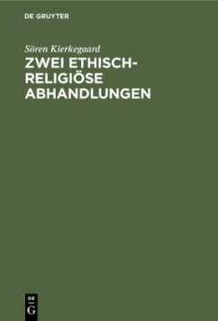 Zwei ethisch-religiöse Abhandlungen - Kierkegaard, Søren