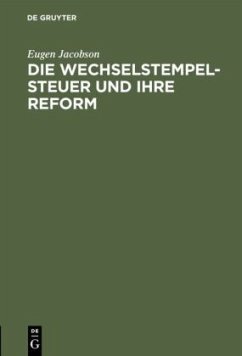 Die Wechselstempelsteuer und ihre Reform - Jacobson, Eugen