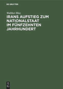 Irans Aufstieg zum Nationalstaat im fünfzehnten Jahrhundert - Hinz, Walther