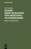 Kleine Gesetzeskunde für Medizinalhilfspersonen