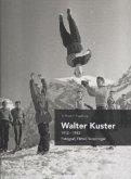 Walter Kuster: Fotograf, Filmer, Skispringer